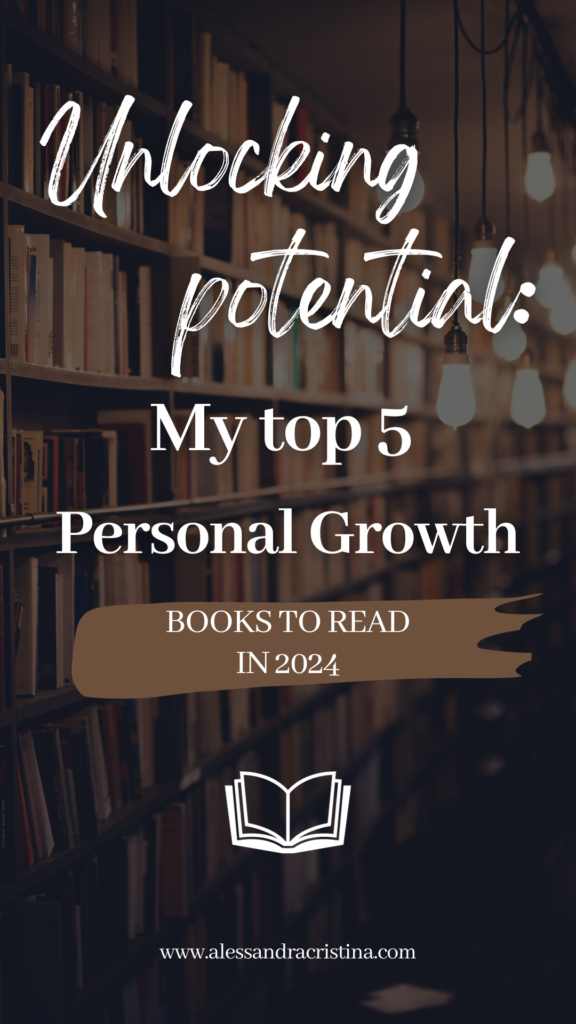 Unlocking Potential: My Top 5 "Personal Growth" Books to Read in 2024